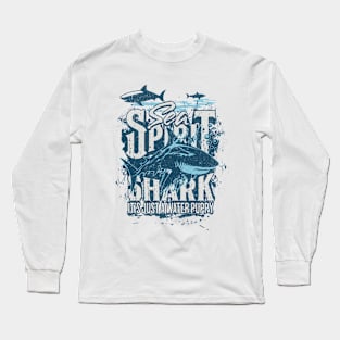 Shark Water Puppy Long Sleeve T-Shirt